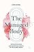 The Managed Body: Developing Girls and Menstrual Health in the Global South