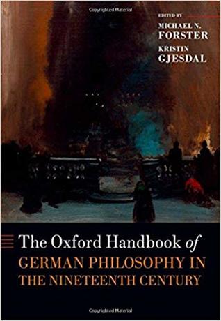 The Oxford Handbook of German Philosophy in the Nineteenth Century (Hardcover)