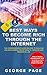 BEST WAYS TO BECOME RICH THROUGH THE INTERNET by George Page