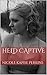 Held Captive by Nicole Kapise Perkins