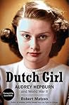 Dutch Girl by Robert Matzen