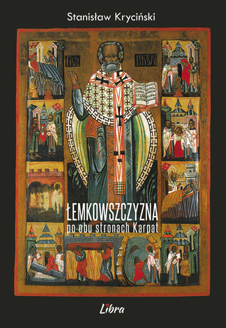 Łemkowszczyzna. Po obu stronach Karpat (Łemkowszczyzna, #1)