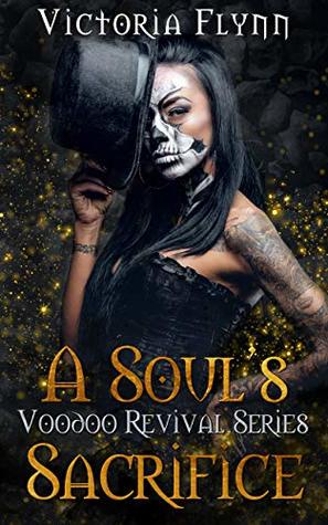 A Soul's Sacrifice (Voodoo Revival Series Book 1)