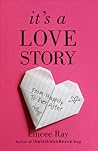 It's a Love Story by Lincee Ray