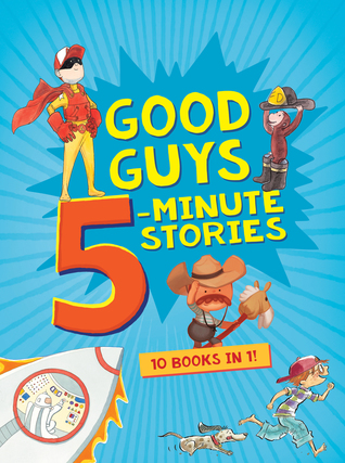 Good Guys 5-Minute Stories (Hardcover)