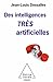 Des intelligences TRÈS artificielles (OJ.SCIENCES) by Jean-Louis Dessalles