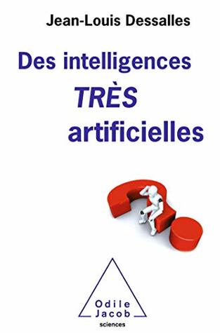 Des intelligences TRÈS artificielles (OJ.SCIENCES) (French Edition)