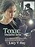 Toxic (Intersection Series, #2)