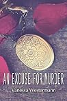 An Excuse For Murder An Excuse For Murder