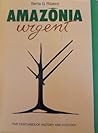 Amazônia Urgent: Five centuries of history and ecology