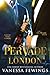 Pervade London by Vanessa Fewings