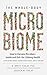 The Whole-Body Microbiome: How to Harness Microbes--Inside and Out--for Lifelong Health