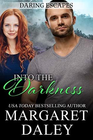 Into the Darkness (Daring Escapes #1)