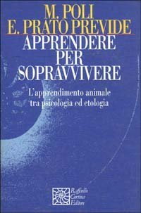Apprendere per sopravvivere: L'apprendimento animale tra psicologia ed etologia (Nautilus) (Italian Edition)