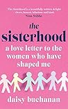 Book cover for The Sisterhood: A Love Letter to the Women Who Have Shaped Us