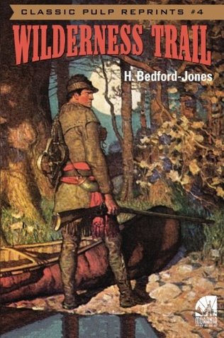 Classic Pulp Reprints #4: Wilderness Trail (Volume 4)