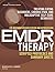 Eye Movement Desensitization and Reprocessing (EMDR) Therapy Scripted Protocols and Summary Sheets: Treating Eating Disorders, Chronic Pain and Maladaptive Self-Care Behaviors