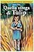 Quella strega di Tulip