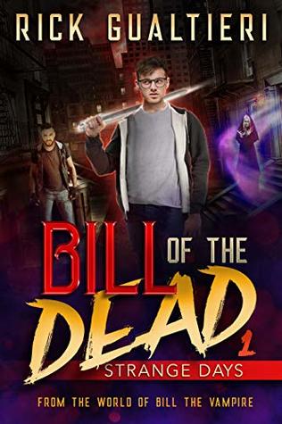 Strange Days (Bill of the Dead, #1)