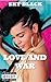 Love & War (Love and War Book 1)