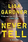 Never Tell (Detective D.D. Warren #11; FBI Profiler, #8)
