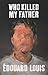 Who Killed My Father by Édouard Louis