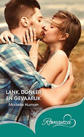 Lank, donker en gevaarlik (Afrikaans Edition)