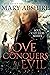 Love Conquers All Evil (The...