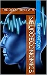 NEUROECONOMICS: T...