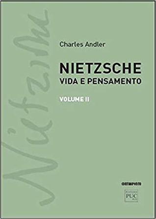Nietzsche: Vida e Pensamento - Vol. II