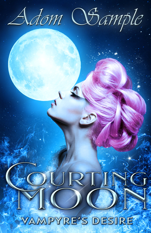 Courting Moon: Vampyres Desire (The Bloods Passion Saga #1)