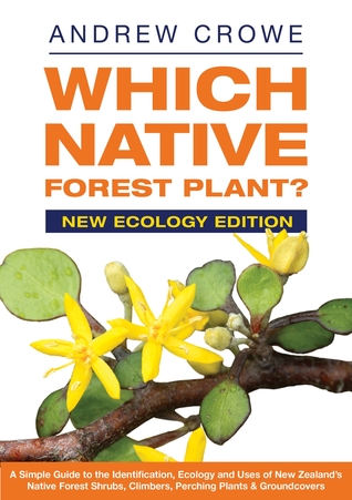 Which Native Forest Plant?: A Simple Guide to the Identification of New Zealand Native Forest Shrubs, Climbers, and Flowers