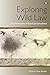 Exploring Wild Law: The Philosophy of Earth Jurisprudence