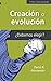 Creación o evolución: ¿Debe...