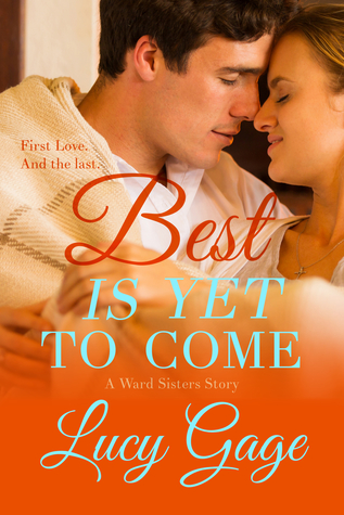 Best Is Yet to Come: A Ward Sisters Story
