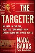 The Targeter: My Life in the CIA, Hunting Terrorists and Challenging the White House