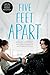 Five Feet Apart by Rachael Lippincott