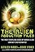 The Alien Abduction Files: The Most Startling Cases of Human Alien Contact Ever Reported