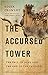 The Accursed Tower: The Fall of Acre and the End of the Crusades