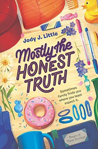 Mostly the Honest Truth: A Hopeful Debut Middle Grade Novel About Foster Families and Finding Home for Kids (Ages 8-12)