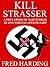 Kill Strasser by Fred Harding