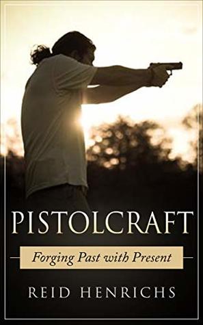 Pistolcraft: Forging Past and Present (Kindle Edition)
