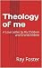 Theology of me: A Love Lett...
