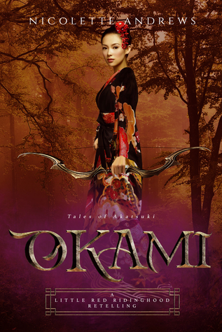 Okami: A Little Red Ridinghood Retelling (Tales of Akatsuki, #3)