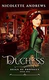 Duchess by Nicolette Andrews