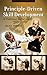 Principle-Driven Skill Development: for Traditional Martial arts