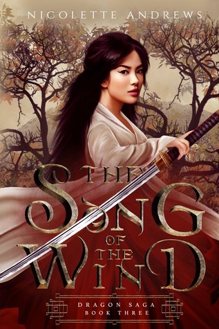 The Song of the Wind (The Dragon Saga, #3)