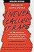 I Never Called It Rape: The Ms. Report on Recognizing, Fighting, and Surviving Date and Acquaintance Rape