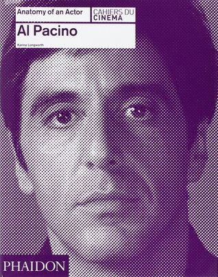 Al Pacino: Anatomy of an Actor (Anatomy of An Actor, #2)