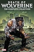 Death of Wolverine: The Complete Collection